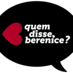 quem disse berenice logo